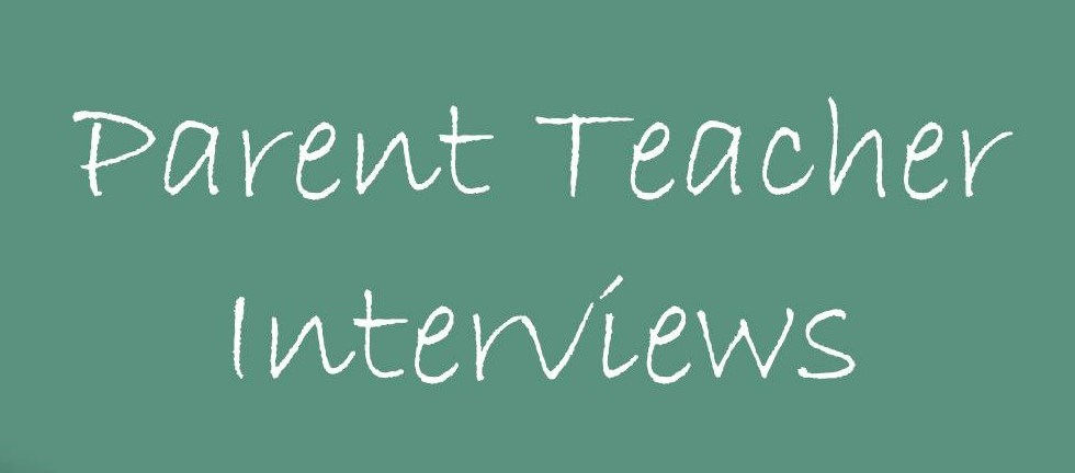 Parent Teacher Interviews Thursday April 18, 2024