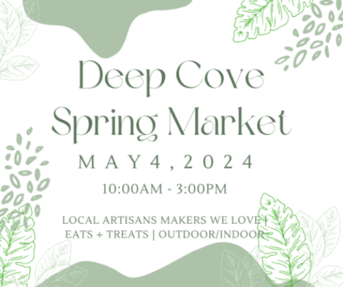 Deep Cove Spring Market May 4th