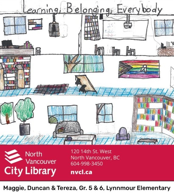 Child-drawn illustration of a library interior titled “Learning, Belonging, Everybody,” showing bookshelves, tables, chairs, windows, and a reading area. Includes a pride flag and multiple rooms across two levels. Bottom banner shows North Vancouver City Library branding, address, phone number, and student attribution from Lynnmour Elementary.