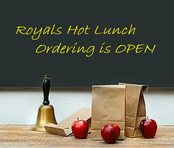 Royals Hot Lunches are Back!