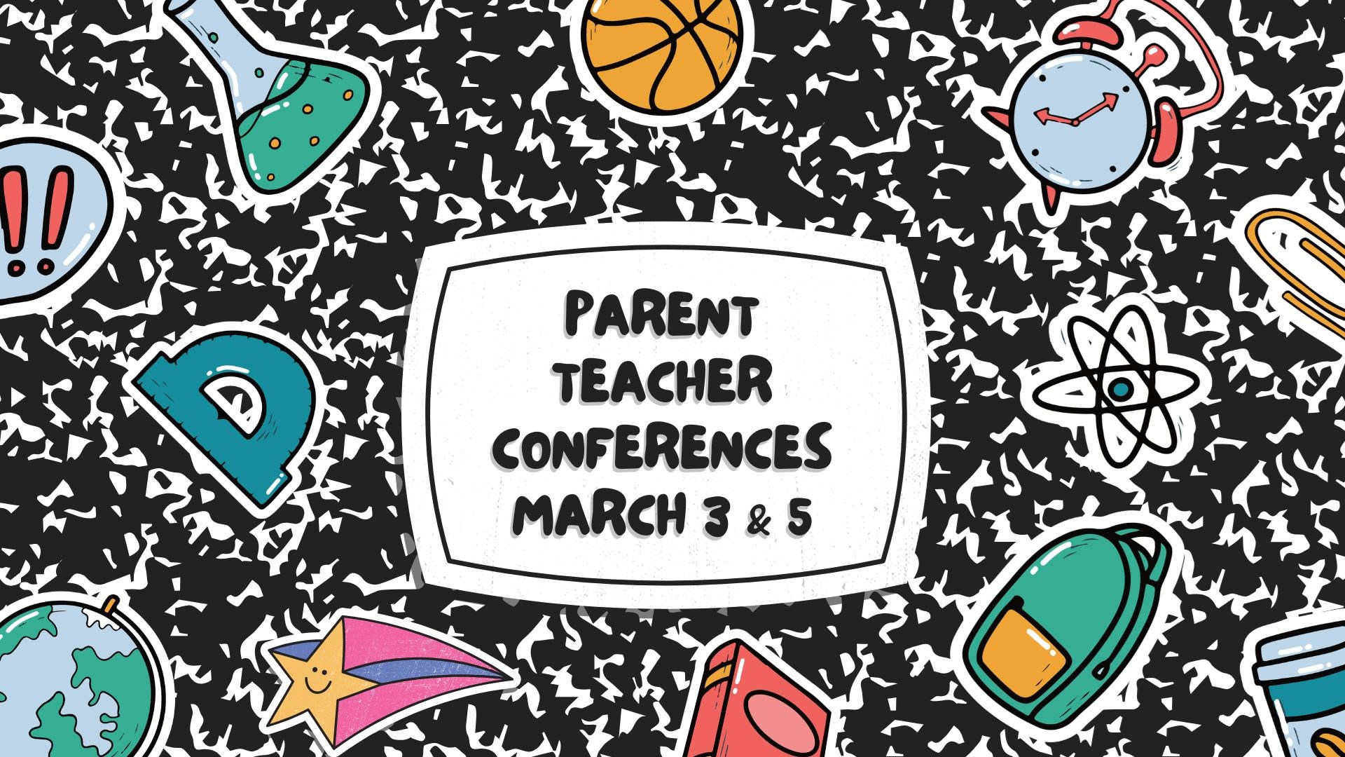 Parent-Teacher Conferences - Mar 3 & 5, 2026