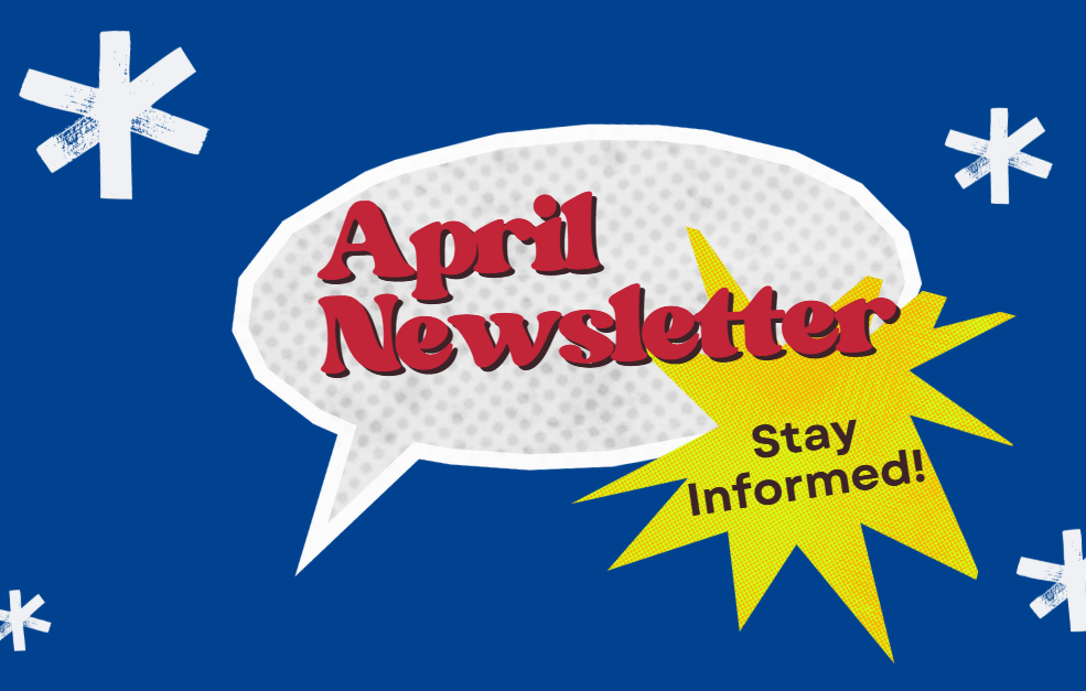 Stay Informed! The April Newsletter is Out Now! 