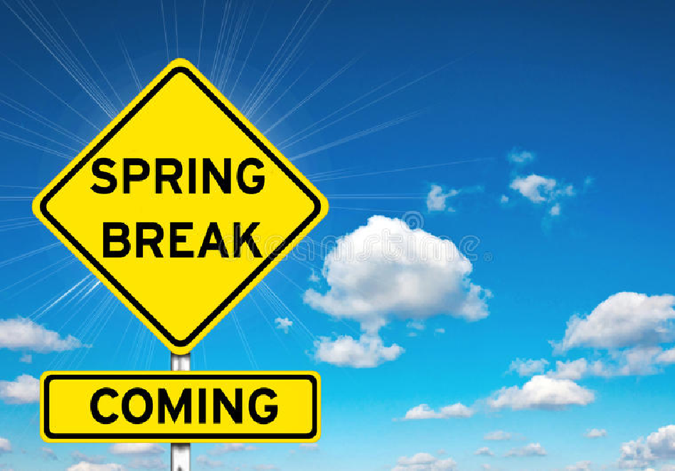 Spring Break is coming.....